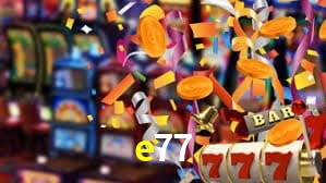 e77